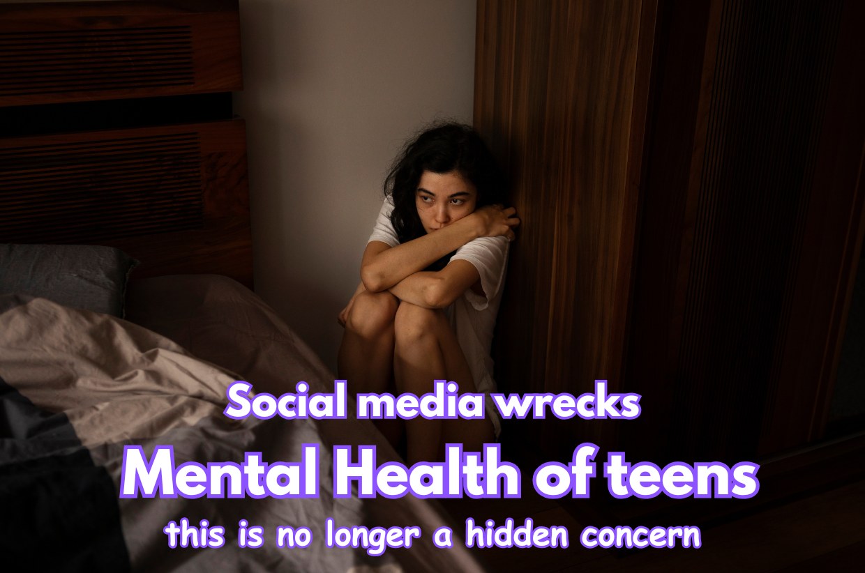 Social media wrecks the Mental Health of teens; this is no longer a hidden concern